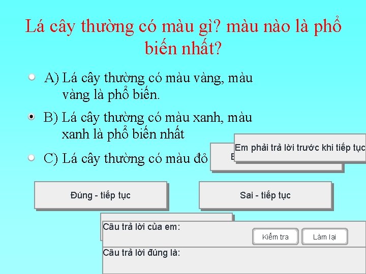 Lá cây thường có màu gì? màu nào là phổ biến nhất? A) Lá