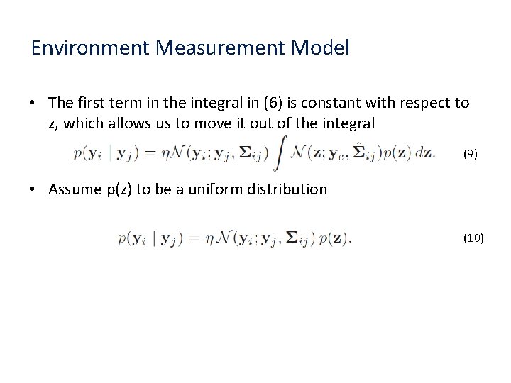 Environment Measurement Model • The first term in the integral in (6) is constant