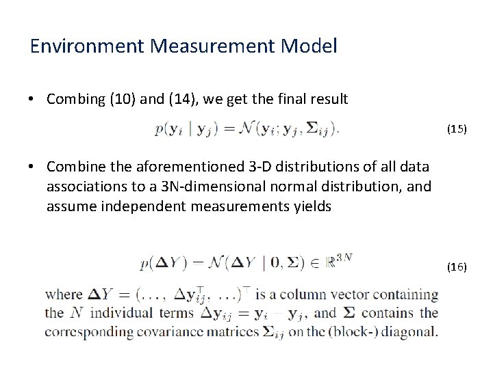 Environment Measurement Model • Combing (10) and (14), we get the final result (15)