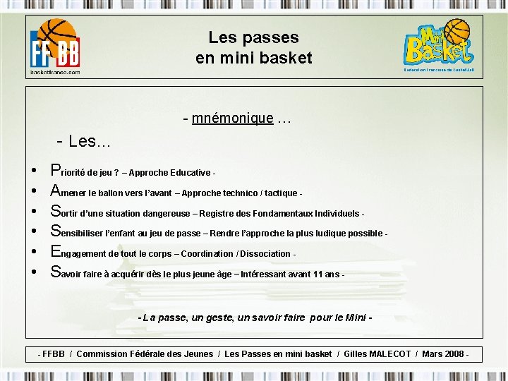 Les passes en mini basket - mnémonique … - Les… • • • Priorité