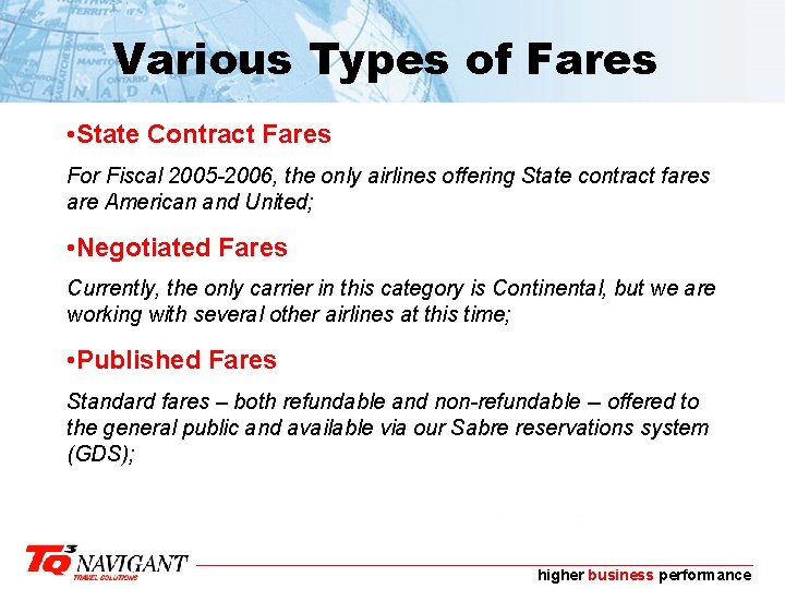 Various Types of Fares • State Contract Fares For Fiscal 2005 -2006, the only