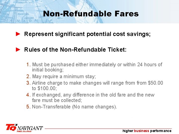 Non-Refundable Fares ► Represent significant potential cost savings; ► Rules of the Non-Refundable Ticket: