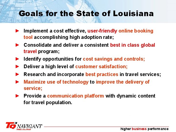 Goals for the State of Louisiana ► Implement a cost effective, user-friendly online booking