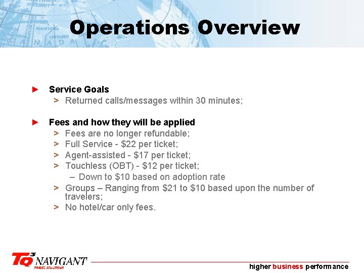 Operations Overview ► Service Goals > Returned calls/messages within 30 minutes; ► Fees and