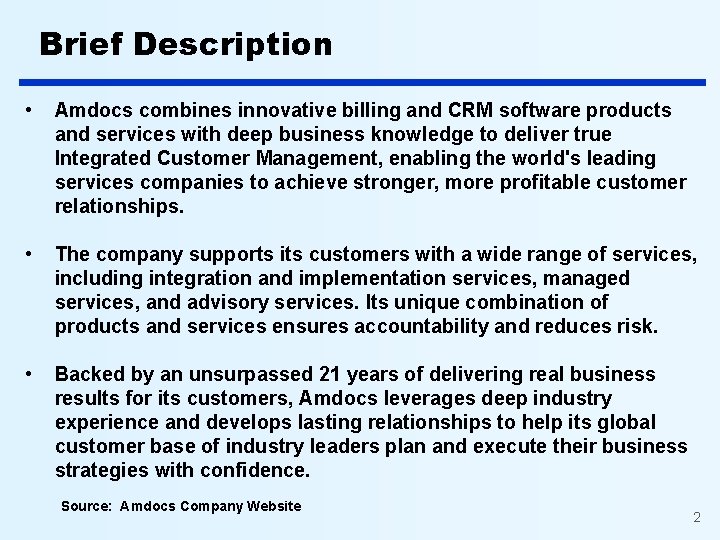 Brief Description • Amdocs combines innovative billing and CRM software products and services with