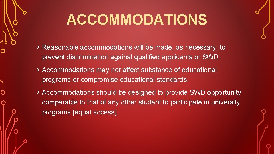 ACCOMMODATIONS › Reasonable accommodations will be made, as necessary, to prevent discrimination against qualified