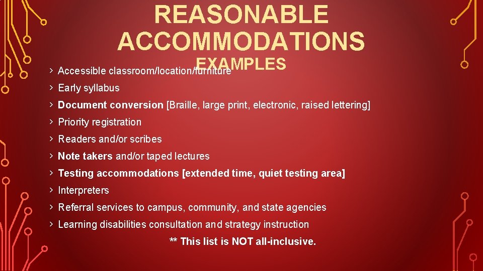 REASONABLE ACCOMMODATIONS › › › › › EXAMPLES Accessible classroom/location/furniture Early syllabus Document conversion