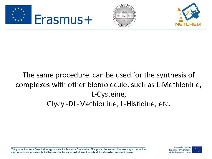 The same procedure can be used for the synthesis of complexes with other biomolecule,