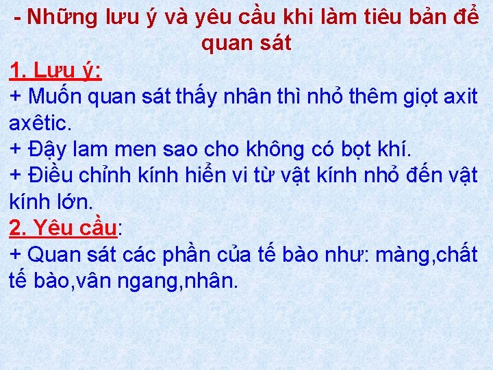 - Những lưu ý và yêu cầu khi làm tiêu bản để quan sát