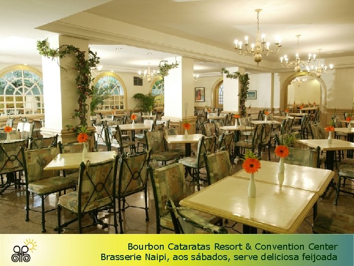 Bourbon Cataratas Resort & Convention Center Brasserie Naipi, aos sábados, serve deliciosa feijoada 