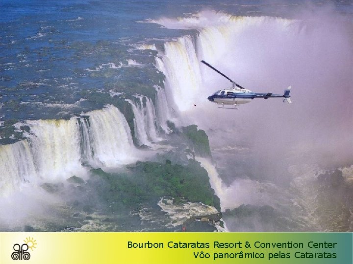 Bourbon Cataratas Resort & Convention Center Vôo panorâmico pelas Cataratas 