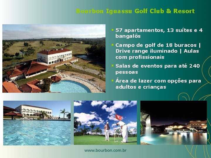 Bourbon Iguassu Golf Club & Resort § 57 apartamentos, 13 suítes e 4 bangalôs