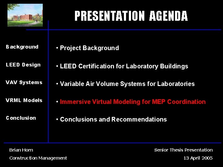 PRESENTATION AGENDA Background • Project Background LEED Design • LEED Certification for Laboratory Buildings