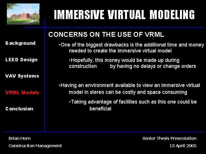 IMMERSIVE VIRTUAL MODELING CONCERNS ON THE USE OF VRML Background • One of the
