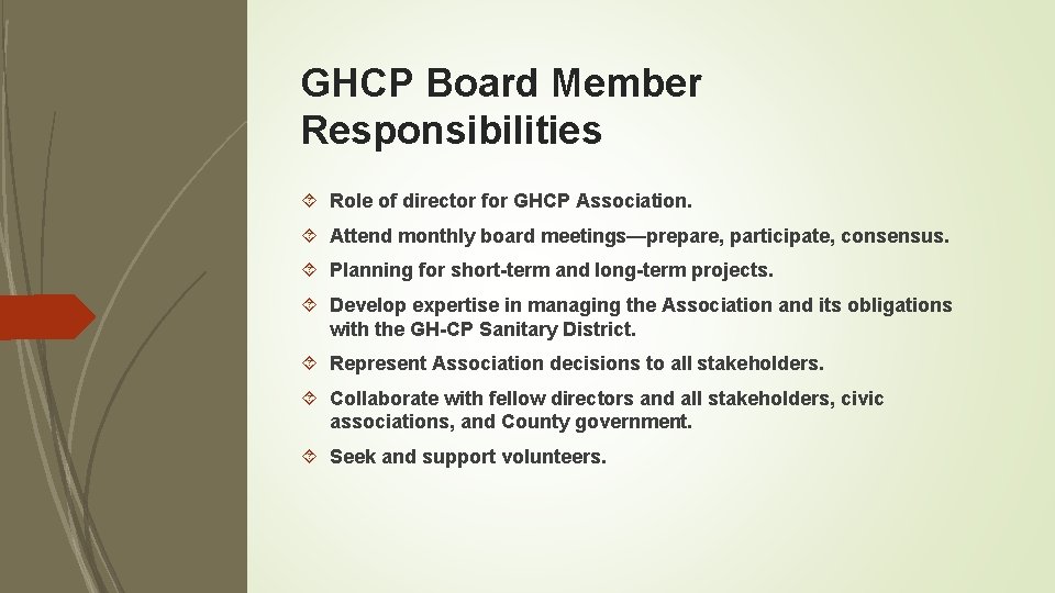 GHCP Board Member Responsibilities Role of director for GHCP Association. Attend monthly board meetings—prepare,