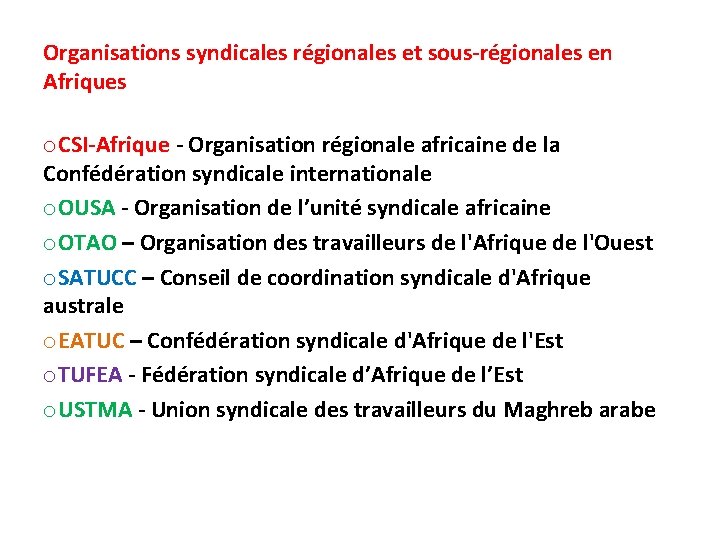 Organisations syndicales régionales et sous-régionales en Afriques o. CSI-Afrique - Organisation régionale africaine de