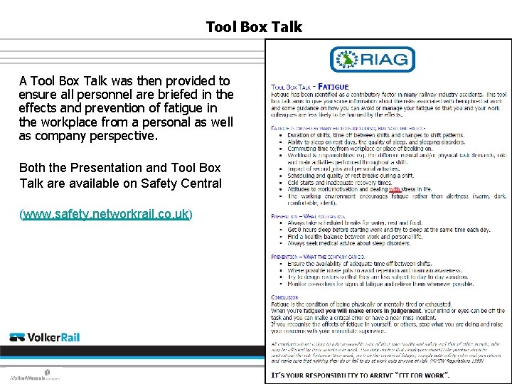 Tool Box Talk A Tool Box Talk was then provided to ensure all personnel