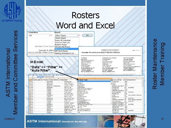 2/24/2021 ASTM International Member and Committee Services In Excel: “Data” >> “Filter” >> “Auto