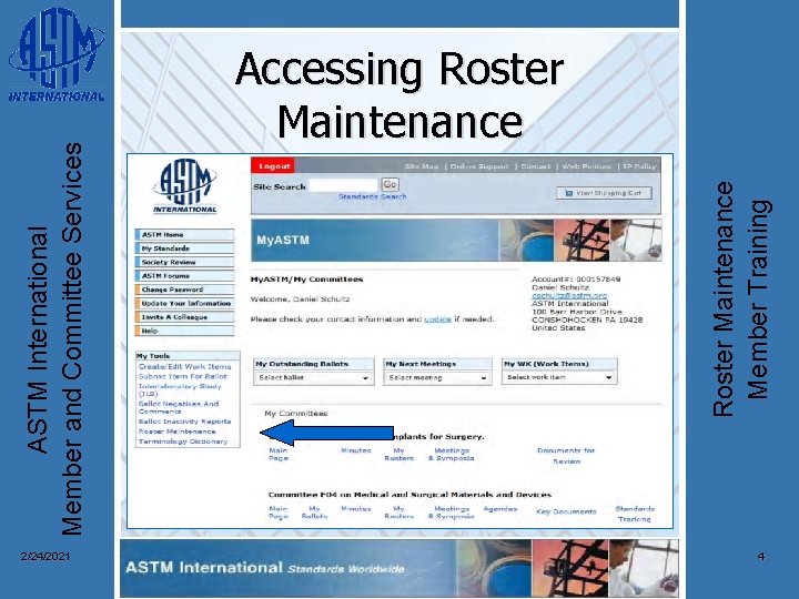 2/24/2021 Roster Maintenance Member Training ASTM International Member and Committee Services Accessing Roster Maintenance