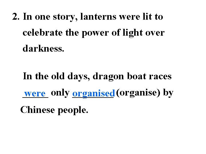 2. In one story, lanterns were lit to celebrate the power of light over