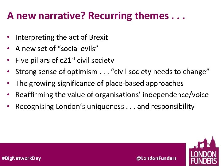 A new narrative? Recurring themes. . . • • Interpreting the act of Brexit