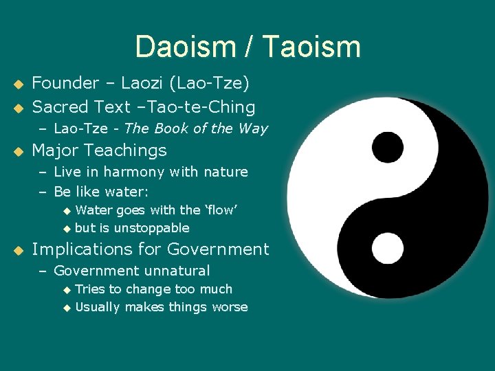 Daoism / Taoism u u Founder – Laozi (Lao-Tze) Sacred Text –Tao-te-Ching – Lao-Tze