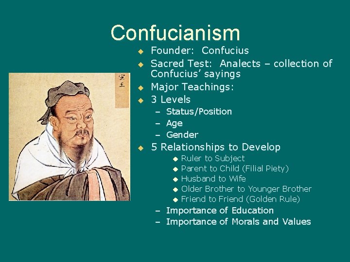 Confucianism u u Founder: Confucius Sacred Test: Analects – collection of Confucius’ sayings Major