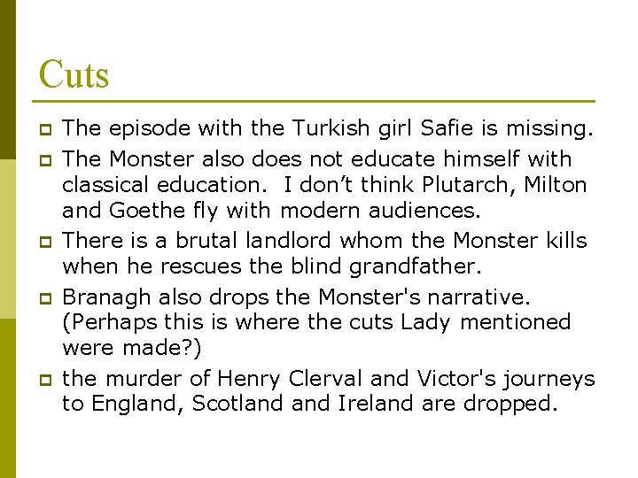 Cuts p p p The episode with the Turkish girl Safie is missing. The