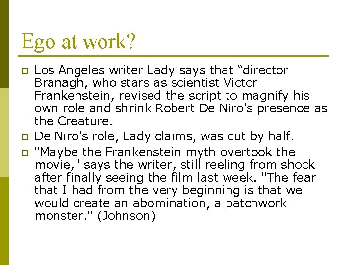 Ego at work? p p p Los Angeles writer Lady says that “director Branagh,