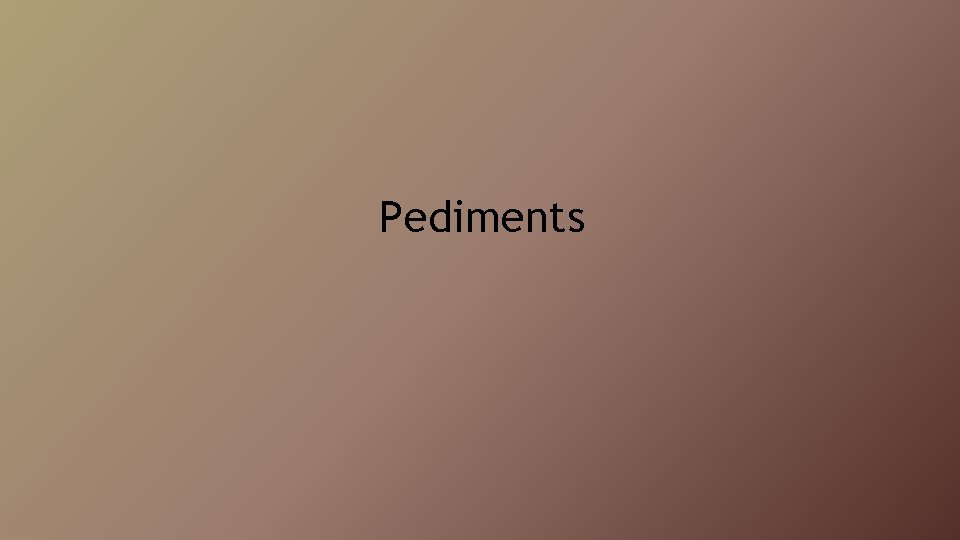 Pediments 