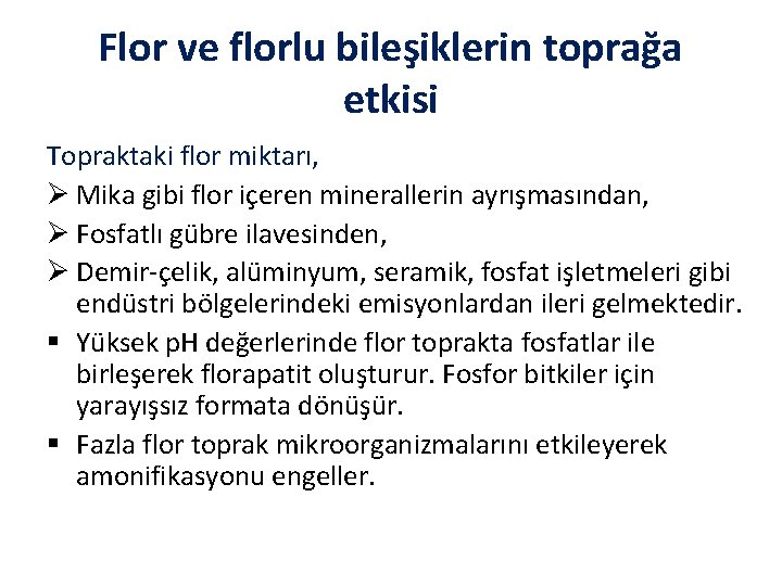 Flor ve florlu bileşiklerin toprağa etkisi Topraktaki flor miktarı, Ø Mika gibi flor içeren