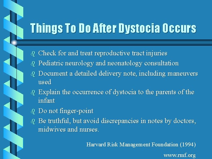Things To Do After Dystocia Occurs b b b Check for and treat reproductive