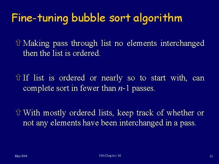 Fine-tuning bubble sort algorithm ñ Making pass through list no elements interchanged then the