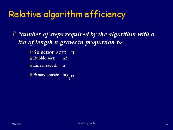 Relative algorithm efficiency ñ Number of steps required by the algorithm with a list