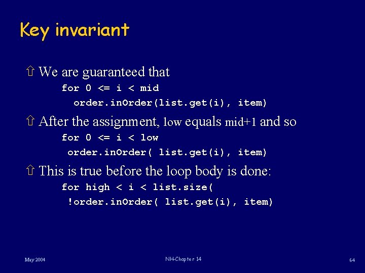 Key invariant ñ We are guaranteed that for 0 <= i < mid order.