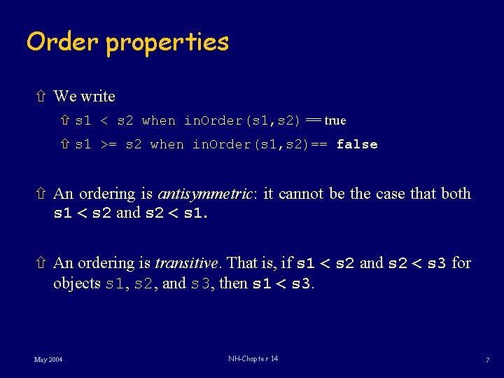 Order properties ñ We write ñ s 1 < s 2 when in. Order(s