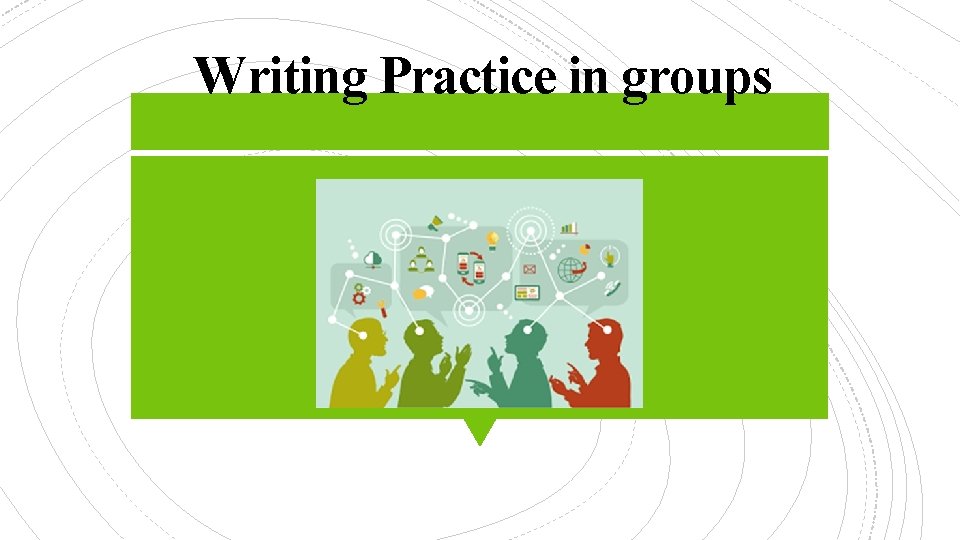 Writing Practice in groups 