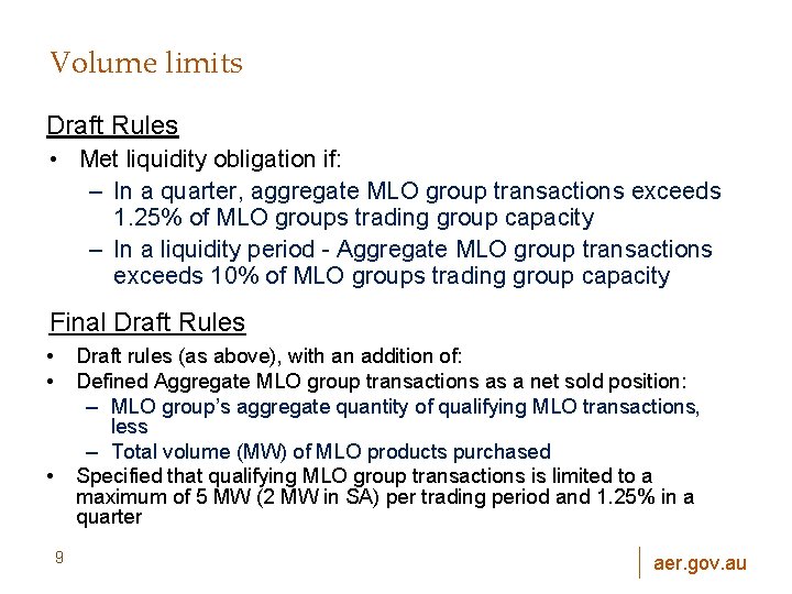 Volume limits Draft Rules • Met liquidity obligation if: – In a quarter, aggregate