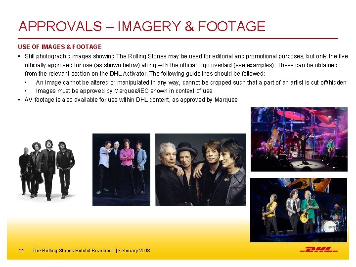 APPROVALS – IMAGERY & FOOTAGE USE OF IMAGES & FOOTAGE • Still photographic images