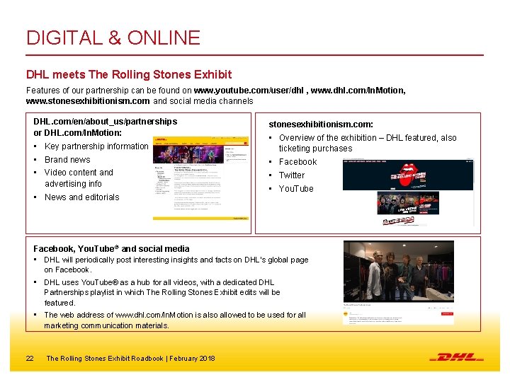 DIGITAL & ONLINE DHL meets The Rolling Stones Exhibit Features of our partnership can