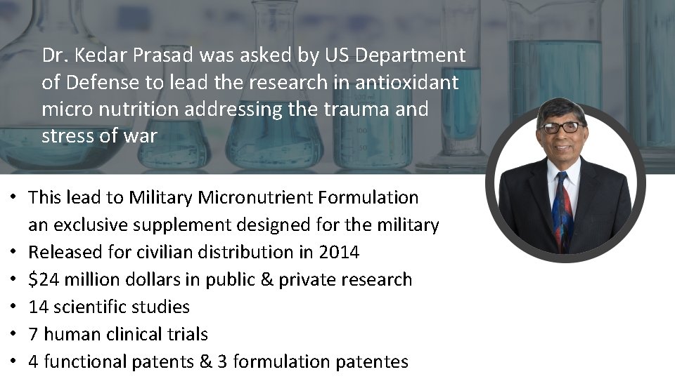 Dr. Kedar Prasad was asked by US Department of Defense to lead the research