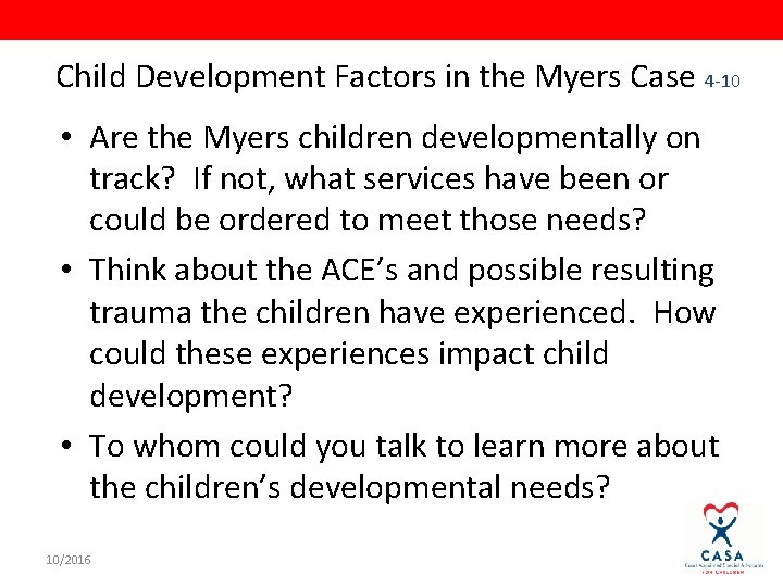 Child Development Factors in the Myers Case 4 -10 • Are the Myers children
