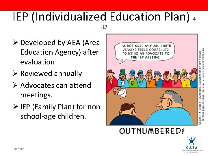 IEP (Individualized Education Plan) 4 -17 Ø Developed by AEA (Area Education Agency) after