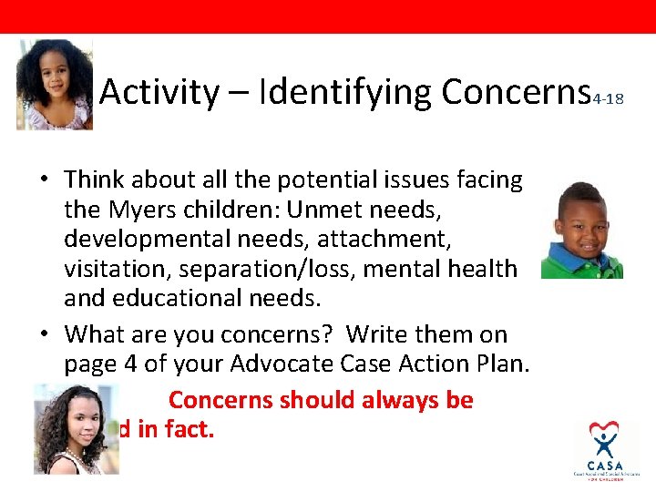 Activity – Identifying Concerns 4 -18 • Think about all the potential issues facing