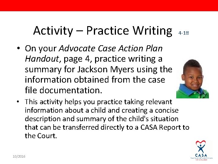 Activity – Practice Writing 4 -18 • On your Advocate Case Action Plan Handout,