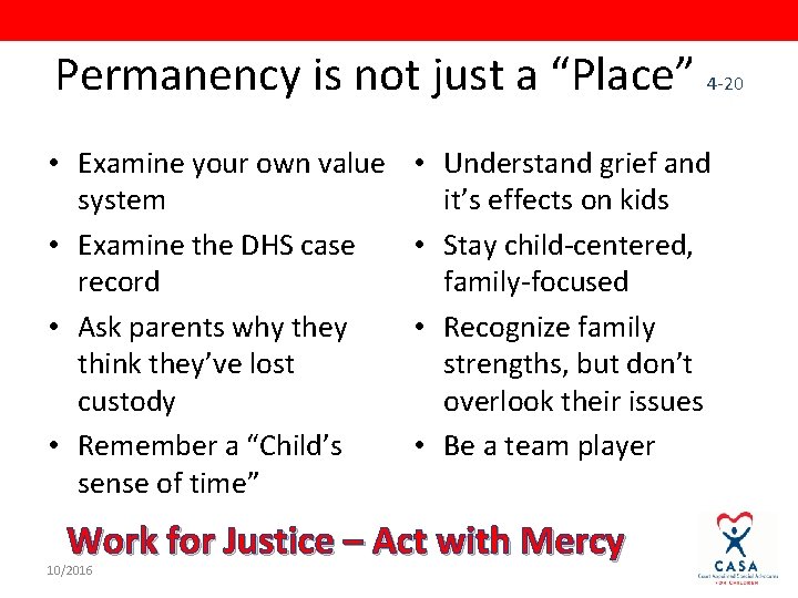 Permanency is not just a “Place” 4 -20 • Examine your own value system