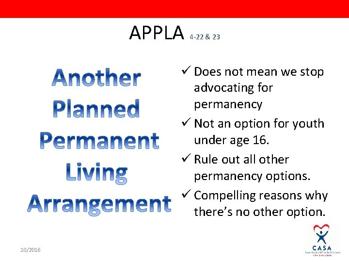 APPLA 4 -22 & 23 ü Does not mean we stop advocating for permanency