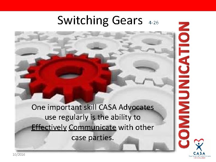 One important skill CASA Advocates use regularly is the ability to Effectively Communicate with