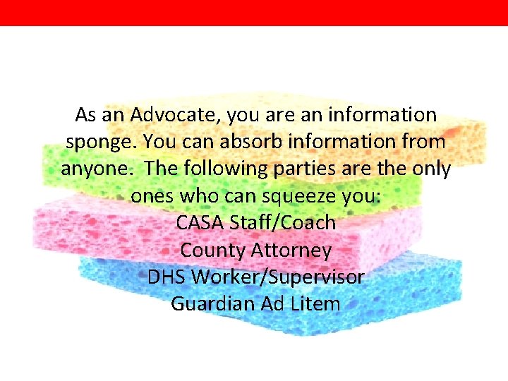 As an Advocate, you are an information sponge. You can absorb information from anyone.