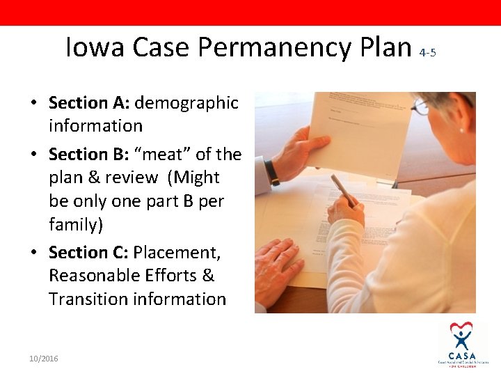 Iowa Case Permanency Plan 4 -5 • Section A: demographic information • Section B: